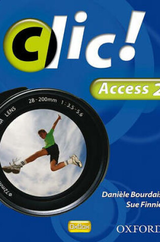 Cover of Clic!: Access Part 2 Student Book