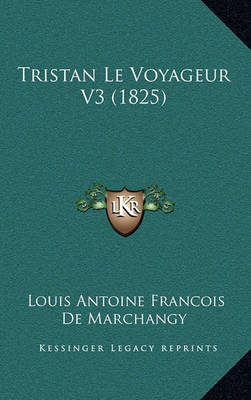 Book cover for Tristan Le Voyageur V3 (1825)