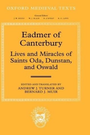 Cover of Eadmer of Canterbury: Lives and Miracles of Saints Oda, Dunstan, and Oswald