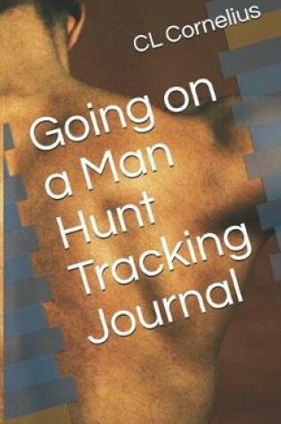 Cover of Going on a Man Hunt Trackingjournal