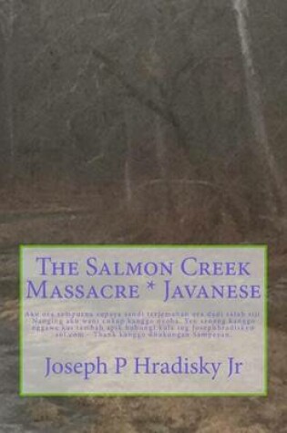 Cover of The Salmon Creek Massacre * Javanese