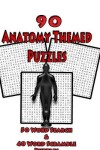 Book cover for 90 Anatomy Themed Puzzles