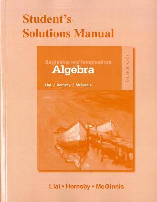 Book cover for Student's Solutions Manual for Beginning and Intermediate Algebra