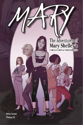 Book cover for Mary: The Adventures of Mary Shelley's Great-Great-Great-Great-Great-Granddaughter