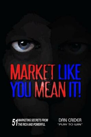 Cover of Market Like You Mean It!