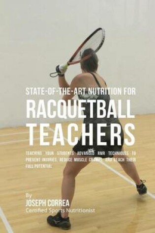 Cover of State-Of-The-Art Nutrition for Racquetball Teachers