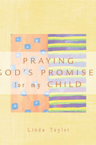 Cover of Praying the Promises of God for My Child