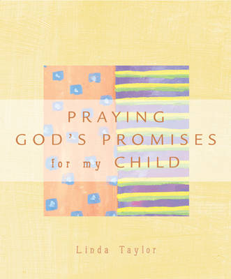 Cover of Praying the Promises of God for My Child