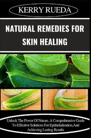 Cover of Natural Remedies for Skin Healing