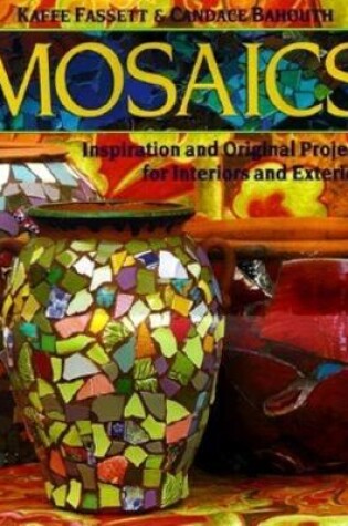 Cover of Mosaics: Projects for Interiors and Exteriors