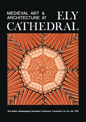 Book cover for Medieval Art and Architecture at Ely Cathedral