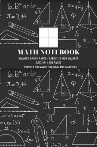 Cover of Squared Graph Paper Math Notebook