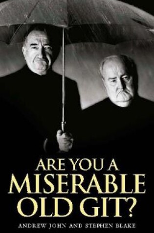 Cover of Are You a Miserable Old Git?