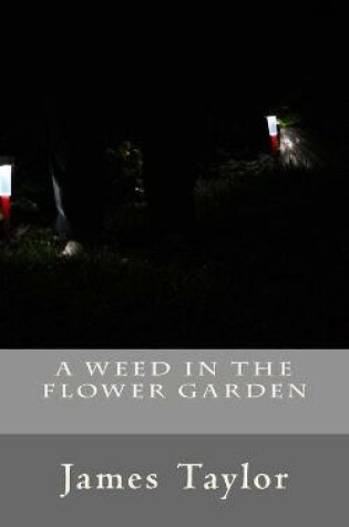Cover of A Weed in the Flower Garden