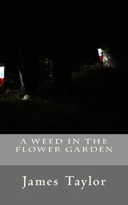 Book cover for A Weed in the Flower Garden