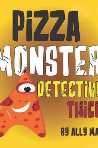 Cover of Pizza Monster Detective Thick