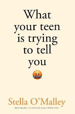 Book cover for What Your Teen is Trying to Tell You