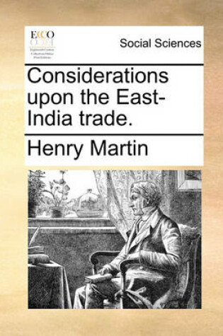 Cover of Considerations Upon the East-India Trade.