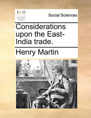 Book cover for Considerations Upon the East-India Trade.