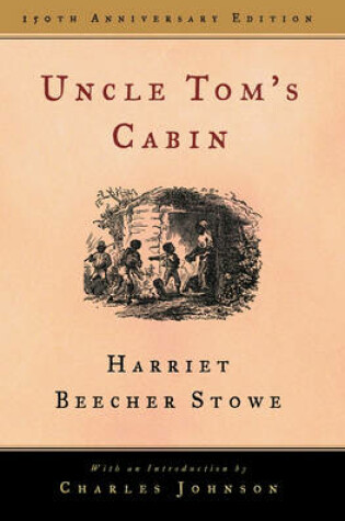 Cover of Uncle Toms Cabin 150 Th Anniversary Edition