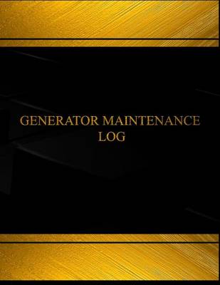 Book cover for Generator Maintenance (Log Book, Journal - 125 pgs, 8.5 X 11 inches)
