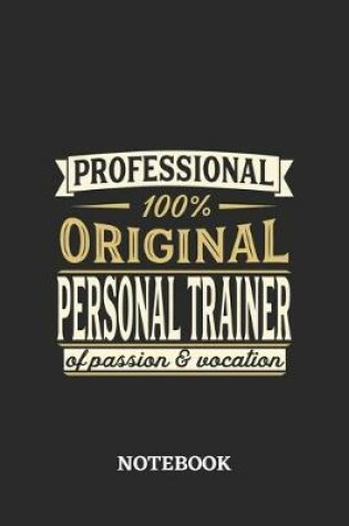 Cover of Professional Original Personal Trainer Notebook of Passion and Vocation