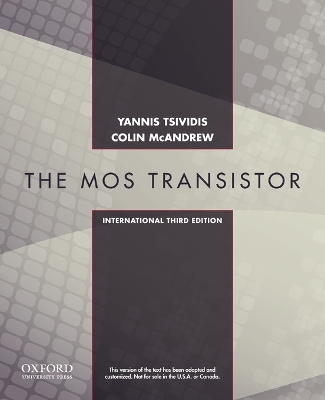 Book cover for Operation and Modeling of the MOS Transistor, Third Edtion International Edition