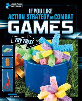 Book cover for If You Like Action, Strategy, or Combat Games, Try This!