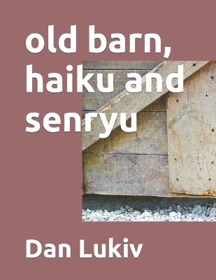 Book cover for old barn, haiku and senryu