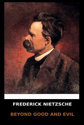 Book cover for Frederick Nietzsche - Beyond Good and Evil