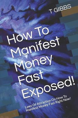 Book cover for How To Manifest Money Fast Exposed!