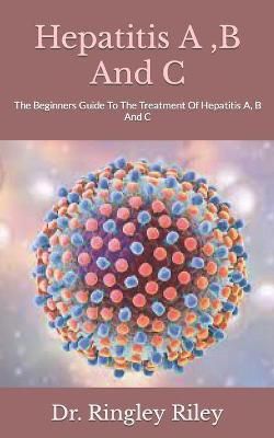 Book cover for Hepatitis A, B And C