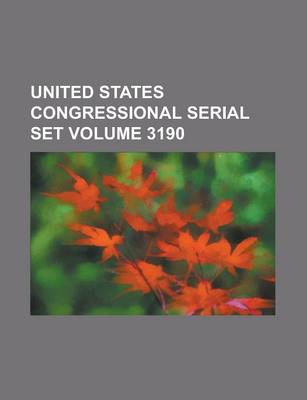 Book cover for United States Congressional Serial Set Volume 3190