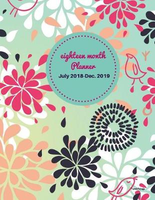 Book cover for Eighteen Month Planner Tweet Petals