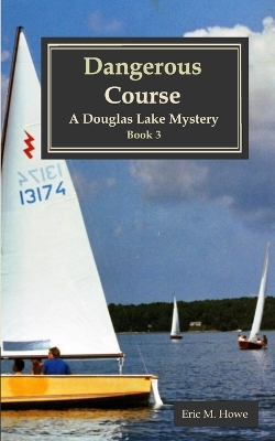 Book cover for Dangerous Course - A Douglas Lake Mystery