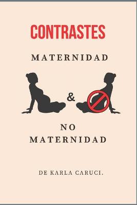 Book cover for Contrastes, Maternidad y No Maternidad.