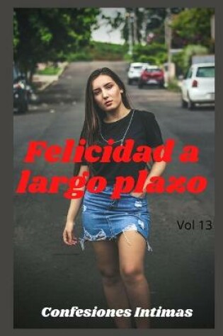 Cover of Felicidad a largo plazo (vol 13)