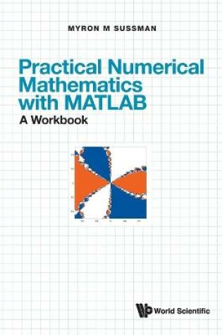 Cover of Practical Numerical Mathematics With Matlab: A Workbook