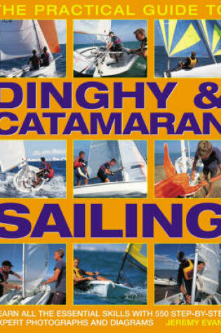 Cover of The Practical Guide to Dinghy and Catamaran Sailing