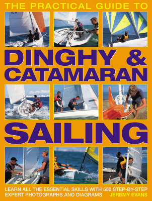 Book cover for The Practical Guide to Dinghy and Catamaran Sailing