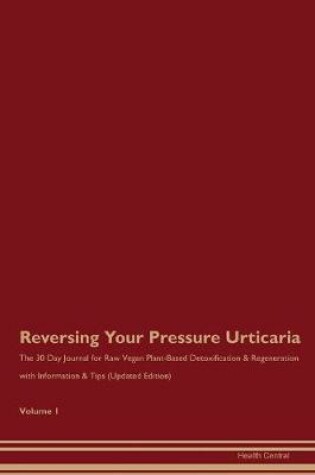 Cover of Reversing Your Pressure Urticaria