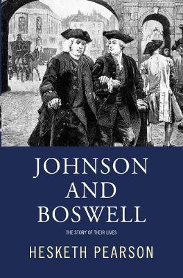 Book cover for Johnson And Boswell: The Story Of Their Lives