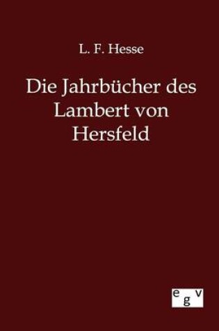 Cover of Die Jahrbucher des Lambert von Hersfeld