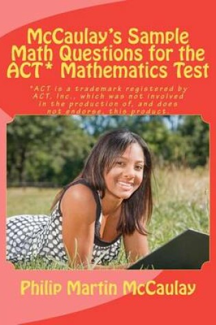 Cover of McCaulay's Sample Math Questions for the ACT* Mathematics Test