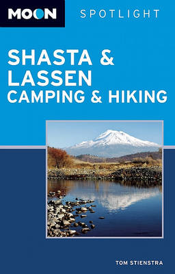 Book cover for Moon Spotlight Shasta and Lassen Camping and Hiking