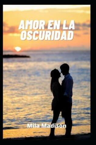 Cover of Amor en la oscuridad
