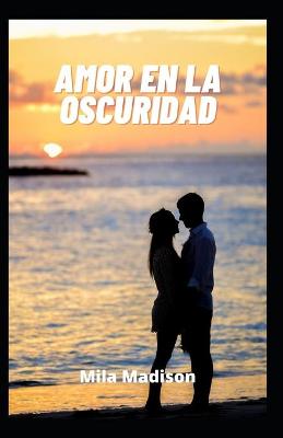 Book cover for Amor en la oscuridad
