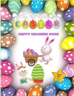 Cover of happy easter coloring book for kids ages 4-8