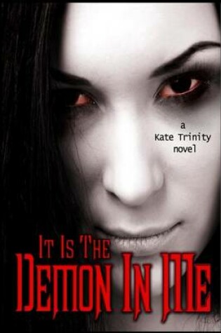 Cover of It Is The Demon In Me