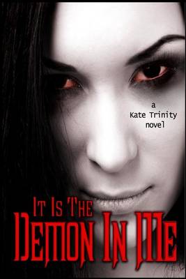 Book cover for It Is The Demon In Me